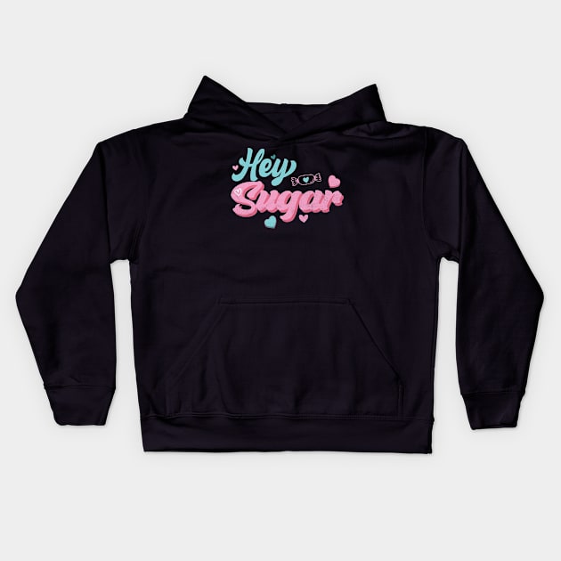 Hey Sugar Valentines Day Gift Kids Hoodie by EvetStyles